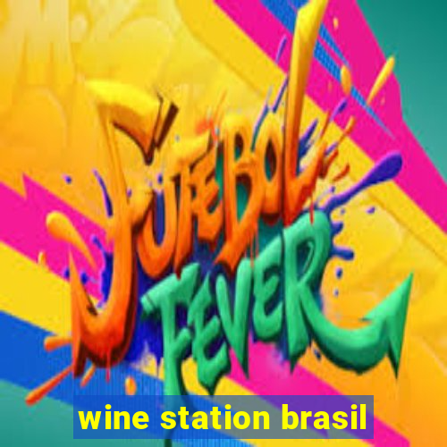 wine station brasil